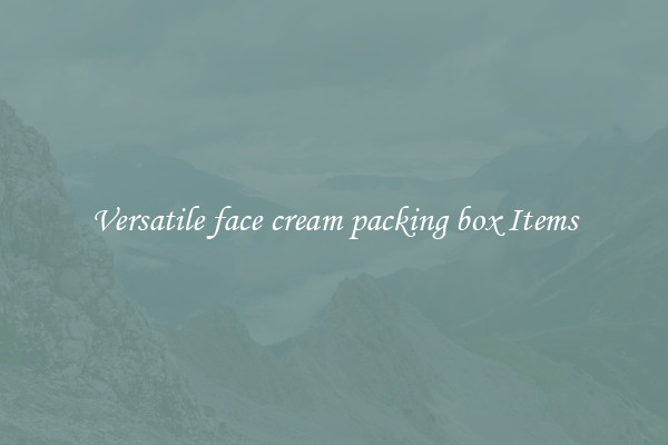 Versatile face cream packing box Items