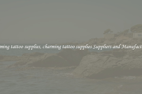charming tattoo supplies, charming tattoo supplies Suppliers and Manufacturers