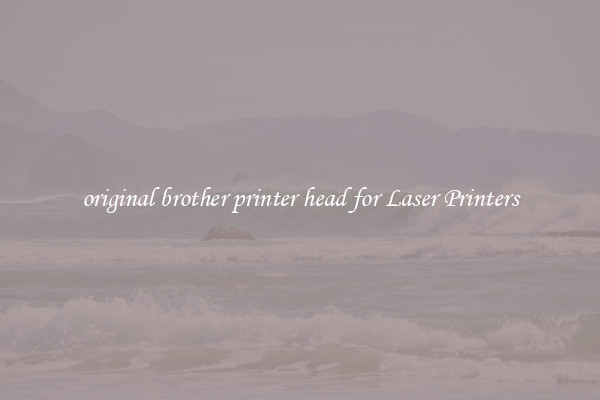 original brother printer head for Laser Printers