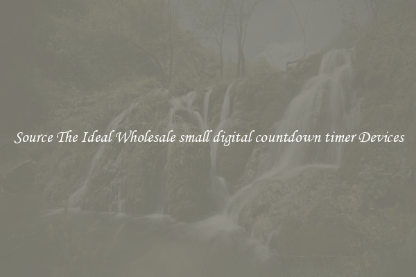 Source The Ideal Wholesale small digital countdown timer Devices