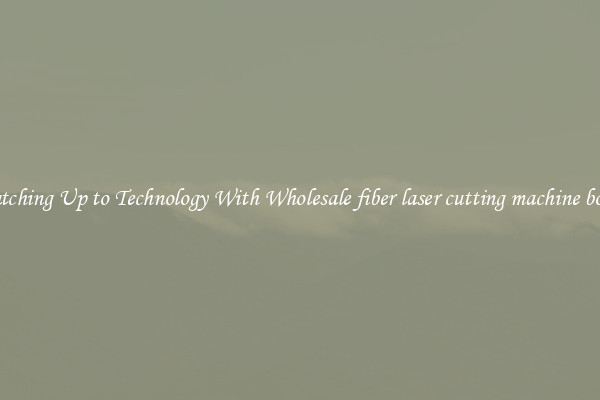Matching Up to Technology With Wholesale fiber laser cutting machine bodor