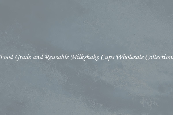 Food Grade and Reusable Milkshake Cups Wholesale Collections