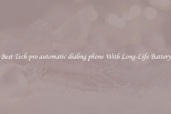 Best Tech-pro automatic dialing phone With Long-Life Battery