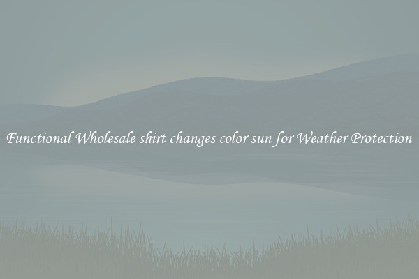 Functional Wholesale shirt changes color sun for Weather Protection 